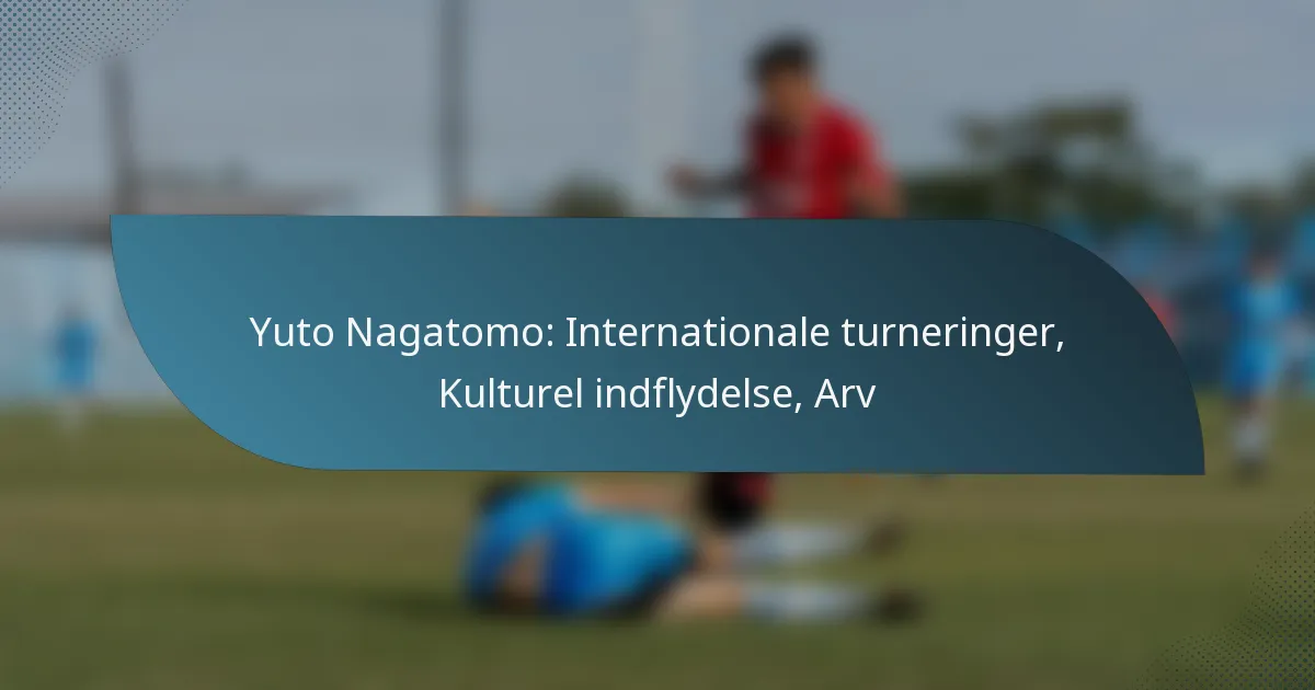 Yuto Nagatomo: Internationale turneringer, Kulturel indflydelse, Arv